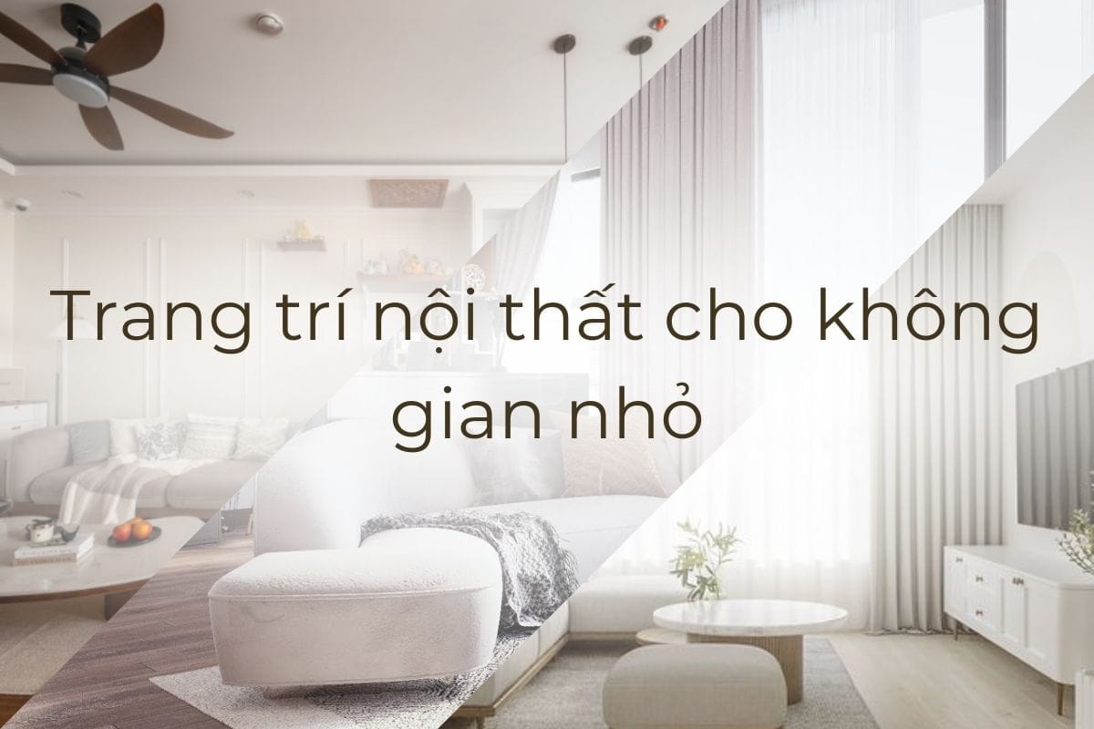 Trang trí nội thất cho không gian nhỏ