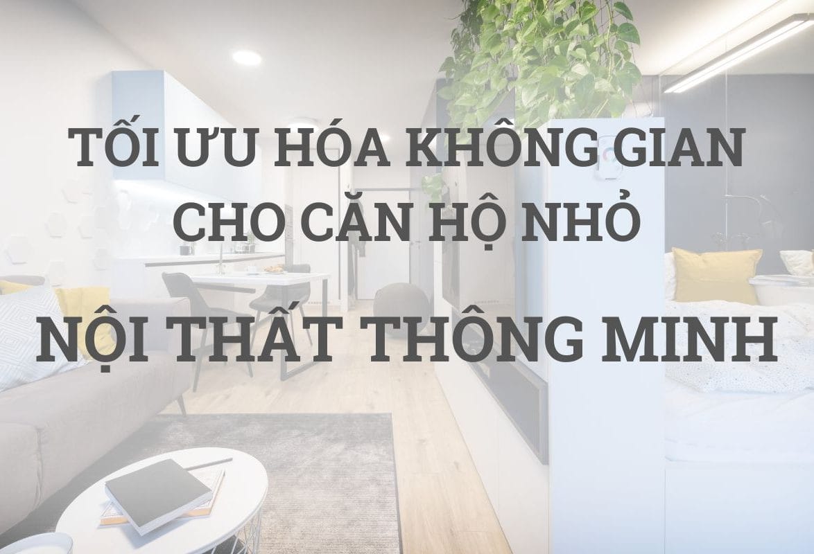 giải pháp nội thất thông minh cho căn hộ nhỏ