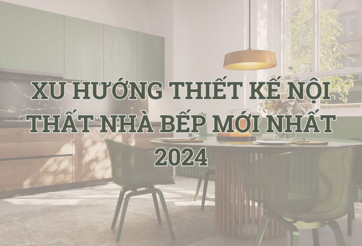 Xu hướng thiết kế nội thất nhà bếp